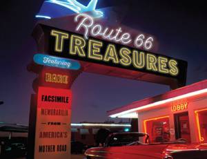 Route 66 Treasures: Featuring Rare Facsimile Memorabilia from America’s Mother Road