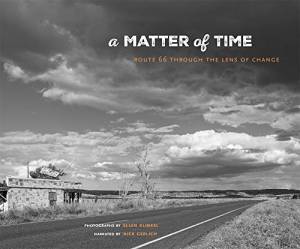A Matter of Time: Route 66 through the Lens of Change