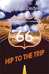 Hip to the Trip: A Cultural History of Route 66
