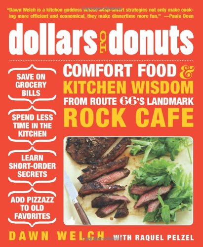 Dollars to Donuts: Comfort Food and Kitchen Wisdom from Route 66’s Landmark Rock Café